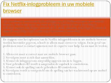 Bellen Netflix als het probleem aanhoudt, laat het ons weten