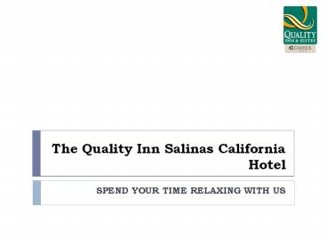 Grand Quality Inn Salinas Hotel: Simply A Class Apart