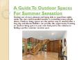 A Guide To Outdoor Spaces For Summer Sensation PowerPoint PPT Presentation