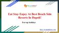 Eat Stay Enjoy At Best Beach Side Resorts In Dapoli! | Feet Up Holidays PowerPoint PPT Presentation