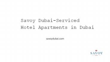 Savoy Dubai - Serviced Hotel Apartments in Dubai presentation | free to ...