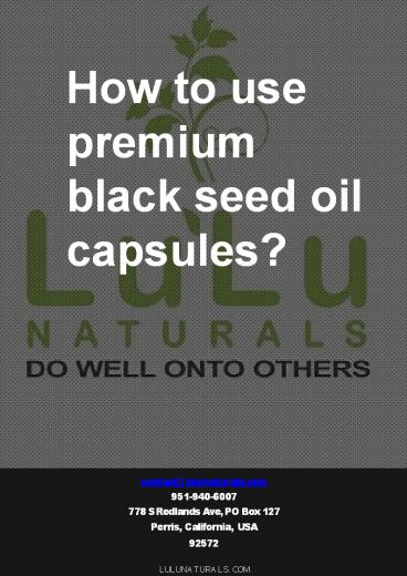 How to use premium black seed oil capsules?