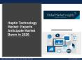 Global Haptic Technology Market: Factors Helping to Maintain Strong Position Globally 2020-2026 PowerPoint PPT Presentation