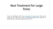 Best Treatment for Large Pores