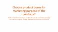 Choose product boxes for marketing purpose of the products? PowerPoint PPT Presentation