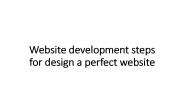 Website development steps for design a perfect website