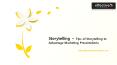 Storytelling - Tips of Storytelling to Advantage Marketing Presentations PowerPoint PPT Presentation