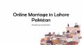 Legal Guidelines For Procedure of Online Marriage in Lahore Pakistan PowerPoint PPT Presentation