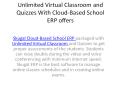 Unlimited Virtual Classroom and Quizzes With Cloud-Based School ERP offers PowerPoint PPT Presentation