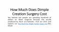How Much Does Dimple Creation Surgery Cost PowerPoint PPT Presentation