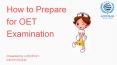 How to prepare for OET examination - OET coaching centre in Ernakulam - Ajinorah PowerPoint PPT Presentation