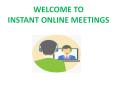 instant online meetings PowerPoint PPT Presentation