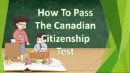 How To Pass The Canadian Citizenship Test