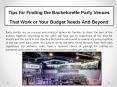 Tips for Finding the Bachelorette Party Venues That Work or Your Budget Needs And Beyond PowerPoint PPT Presentation