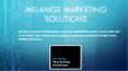 MELANGE MARKETING SOLUTIONS PowerPoint PPT Presentation