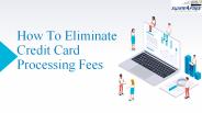 How do I eliminate credit card processing fees
