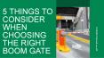 5 Things to Consider When Choosing the Right Boom Gate PowerPoint PPT Presentation