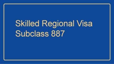 Visa 887 | Subclass 887 | ISA Migrations