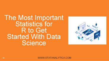 PPT – The Most Important Statistics for R to Get Started With Data ...