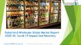 Global Retail And Wholesale Market Report 2020-2030 | Covid 19 Impact And Recovery PowerPoint PPT Presentation