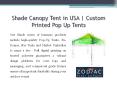 Shade Canopy Tent in USA | Custom Printed Pop Up Tents PowerPoint PPT Presentation