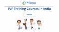 IVF Training Courses In India (4) PowerPoint PPT Presentation