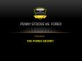 Penny stocks vs. Forex PowerPoint PPT Presentation