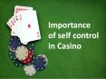 Importance of self control in Casino (1) PowerPoint PPT Presentation