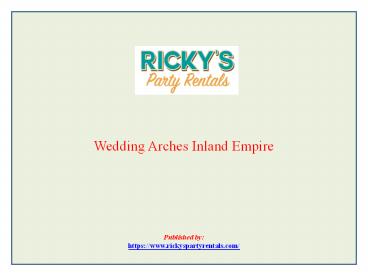 Wedding Arches Inland Empire