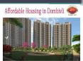 Affordable Housing in Dombivli | Affordable Housing Beyond Thane Mumbai PowerPoint PPT Presentation