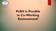 PoSH in Co-Working Environment