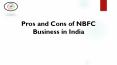 Pros and Cons of NBFC Business in India PowerPoint PPT Presentation