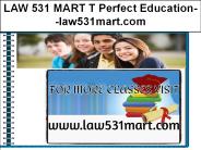 LAW 531 MART T Perfect Education--law531mart.com