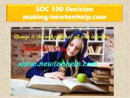 SOC 100 Decision making/newtonhelp.com