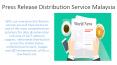 Press Release Distribution Service Malaysia PowerPoint PPT Presentation