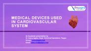 Medical Devices used in Cardiovascular System | Pepgra.com