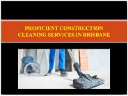 Proficient Construction Cleaning Services in Brisbane