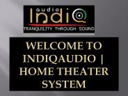 WELCOME TO Indiqaudio | Home Theater System
