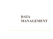 DATA MANAGEMENT