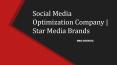 Social Media Optimization Company | SMO Service | Star Media Brands PowerPoint PPT Presentation