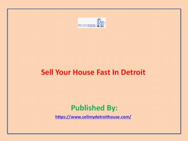 Sell Your House Fast In Detroit