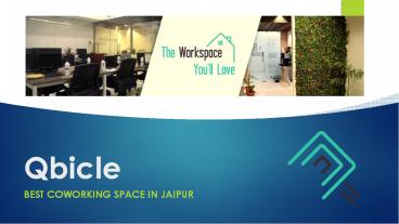 Qbicle - Best Coworking Space In Jaipur
