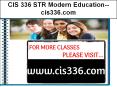 CIS 336 STR Modern Education--cis336.com PowerPoint PPT Presentation