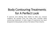 Body Contouring Treatments for A Perfect Look