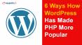 6 Ways How WordPress Has Made PHP More Popular PowerPoint PPT Presentation