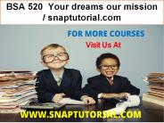 BSA 520  Your dreams our mission / snaptutorial.com