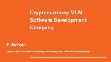 Cryptocurrency MLM Software Development Company