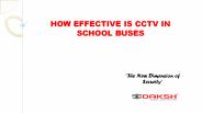 HOW EFFECTIVE IS CCTV IN SCHOOL BUSES