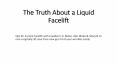 The Truth About a Liquid Facelift PowerPoint PPT Presentation