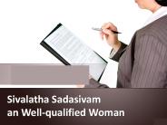 Sivalatha Sadasivam an Well-qualified Woman